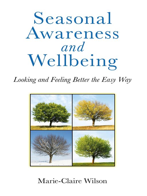 Title details for Seasonal Awareness and Wellbeing by Marie-Claire Wilson - Available